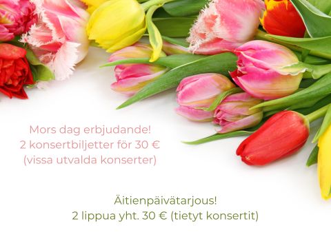 Mother's Day discount! 2 concert tickets for 30 €